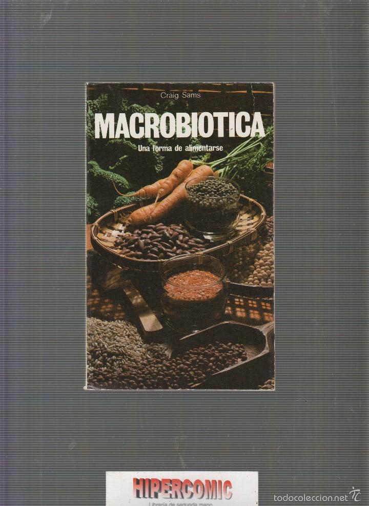 Second hand books: MACROBI&Oacute;TICA: UNA FORMA DE ALIMENTARSE /craig SAMS,