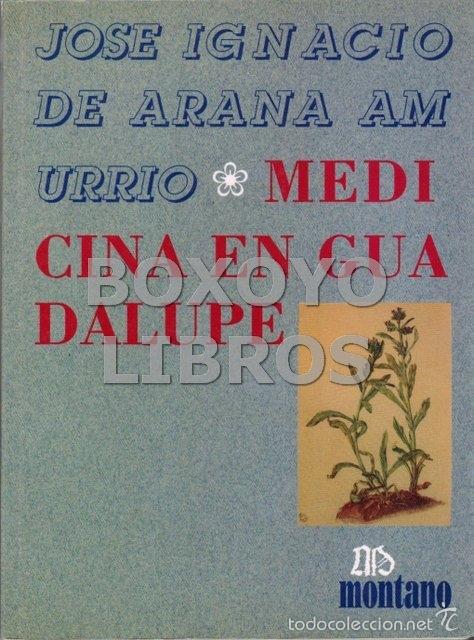 Libri di seconda mano: ARANDA AMURRIO, Jos&eacute; Ignacio. Medicina en Guadalupe