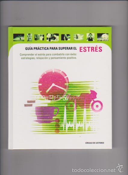 Libros de segunda mano: GU&Iacute;A PR&Aacute;CTICA PARA SUPERAR EL STR&Eacute;S - CIRCULO LECTORES 2001 - Foto 1