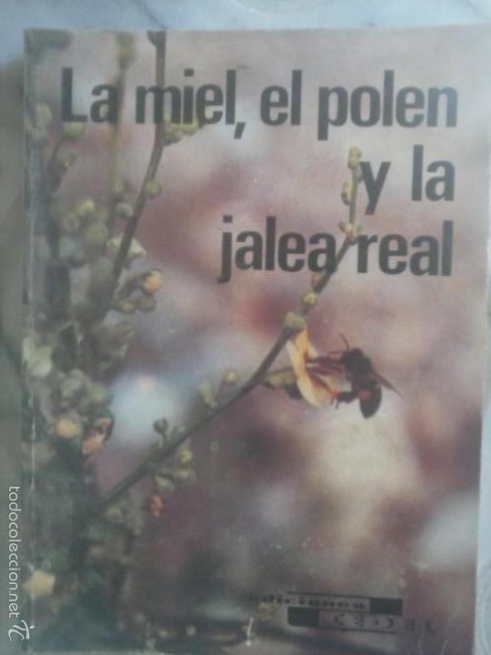 Libros de segunda mano: LA MIEL , EL POLEN Y LA JALEA REAL .
