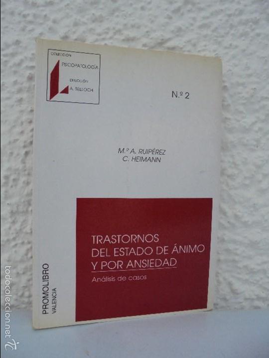 Libros de segunda mano: TRASTORNOS DEL ESTADO DE ANIMO Y POR ANSIEDAD. ANALISIS DE CASOS. M.A. RUIPEREZ Y C. HEIMANN