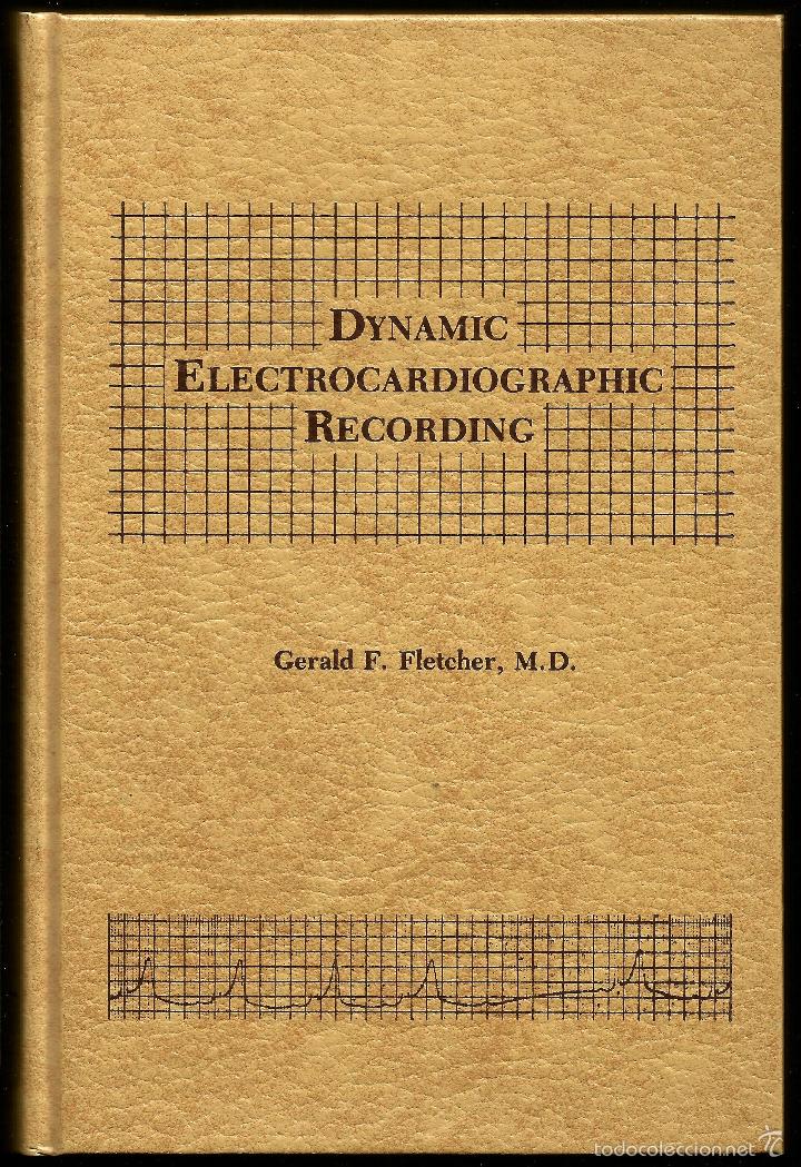 Libros de segunda mano: DYNAMIC ELECTROCARDIOGRAPHIC RECORDING - GERALD F. FLETCHER, M.D. (1979)
