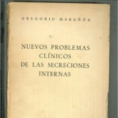Libros de segunda mano: NUEVOS PROBLEMAS CLÍNICOS DE LAS SECRECIONES INTERNA, GREGORIO MARAÑÓN