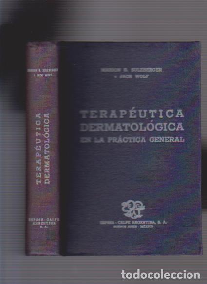Libros de segunda mano: TERAP&Eacute;UTICA DERMATOL&Oacute;GICA - M.B.SULZBERGER & J.WOLF - ESPASA / CALPE 1947 1&ordf; EDICION