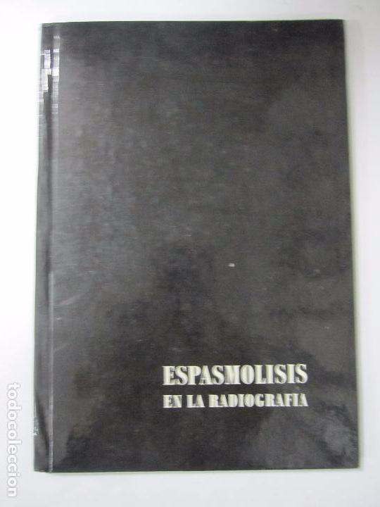 Second hand books: ESPASMOLISIS EN LA RADIOGRAFIA.  21,4X 15 CM