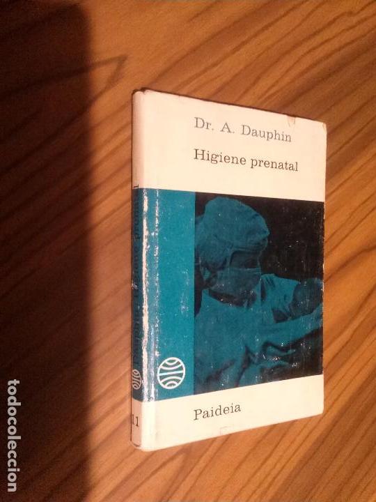 Second hand books: HIGIENE PRENATAL. DR. A. DAUPHIN. PAIDEIA. TAPA DURA. BUEN ESTADO.