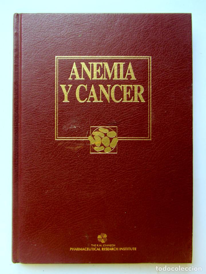 Gebrauchte B&uuml;cher: Anemia y cancer. The R.W. Johnson Pharmaceutical Research Institute