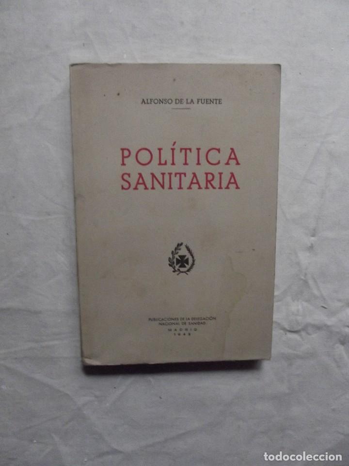 Livres d'occasion: POLITICA SANITARIA DE ALFONSO DE LA FUENTE