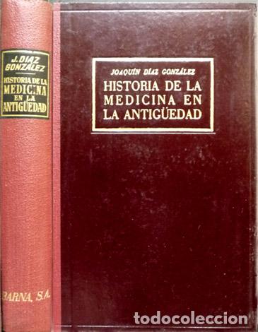 Libri di seconda mano: DIAZ GONZALEZ, Joaqu&iacute;n.  Historia de la Medicina en la Antiguedad.  1950.