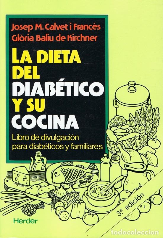 Second hand books: LA DIETA DEL DIAB&Eacute;TICO Y SU COCINA  JOSEP M. CALVET I FRANC&Eacute;S
