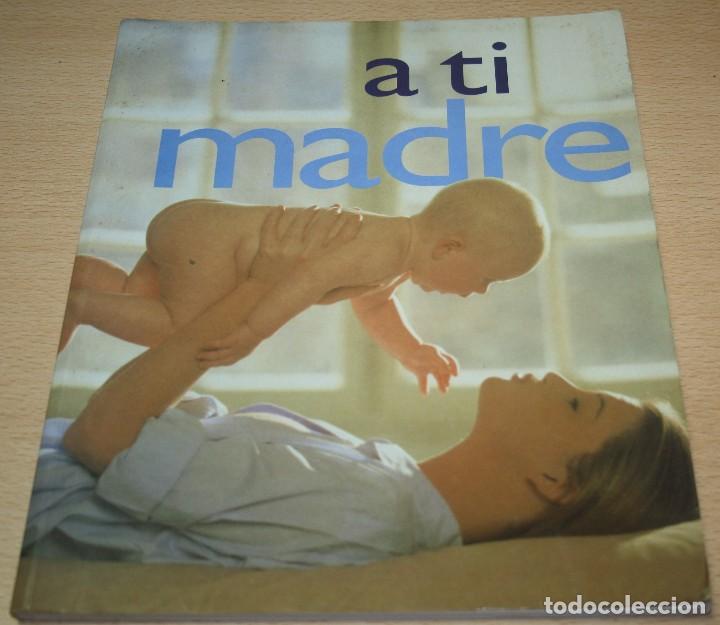 Libros de segunda mano: Libro A ti madre - Nestl&eacute; - Foto 1