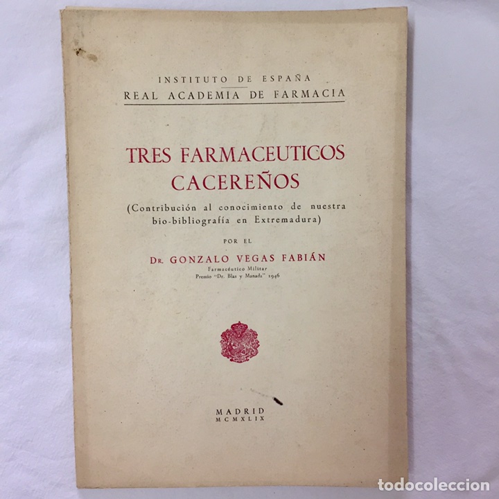 Libros de segunda mano: TRES FARMACEUTICOS CACERE&Ntilde;OS GONZALO VEGAS FABIAN 1949 DEDICADO AUTOGRAFO ACADEMIA FARMACIA CACERES