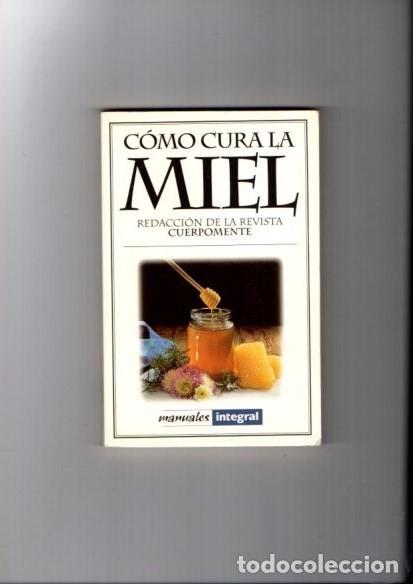 Libros de segunda mano: C&Oacute;MO CURA LA MIEL - V.V.A.A. - RBA EDITORIAL 1998 - Foto 1
