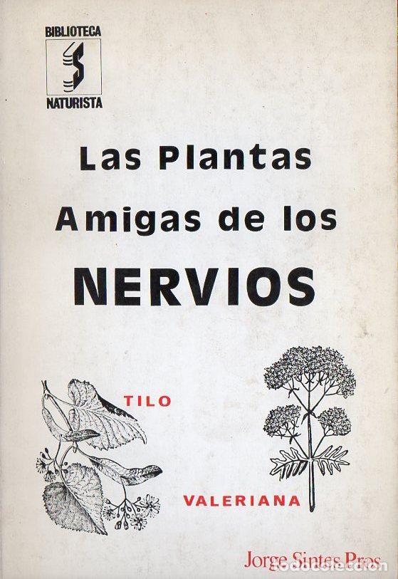 Libros de segunda mano: SINTES PROS : LAS PLANTAS AMIGAS DE LOS NERVIOS (1980) - Foto 1
