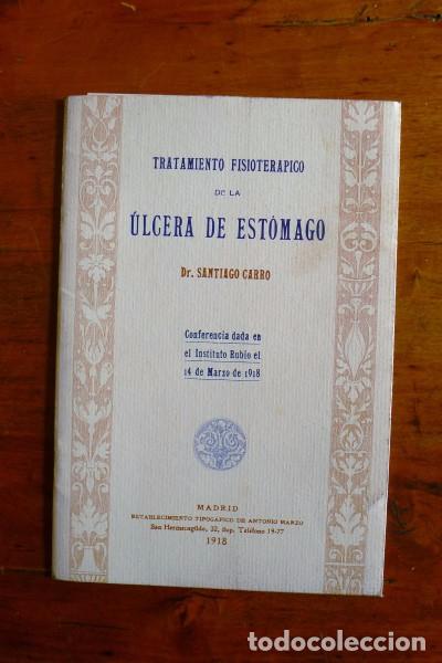 Second hand books: CARRO, Santiago. Tratamiento fisioter&aacute;pico de la &uacute;lcera de est&oacute;mago : Conferencia dada en el...