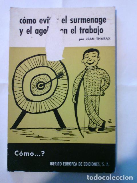 Libri di seconda mano: C&oacute;mo evitar el surmenage y el agobio en el trabajo