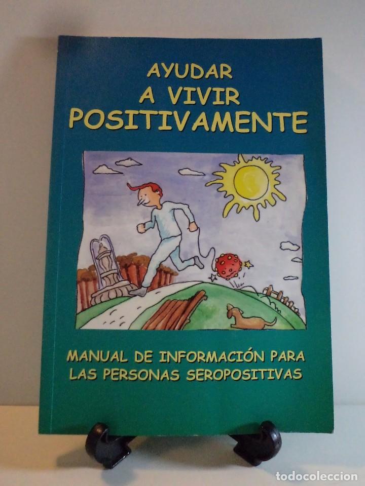Libri di seconda mano: AYUDAR A VIVIR POSITIVAMENTE. Hospital Universitario Vall d&acute;Hebron (Barcelona), s/f.