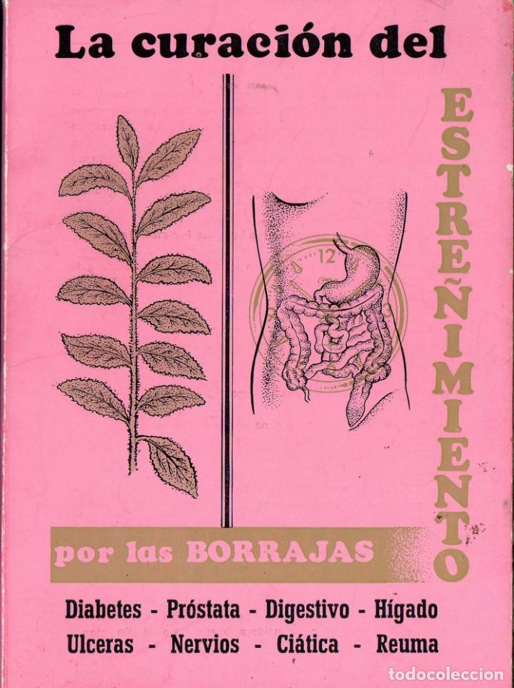 Libros de segunda mano: La curaci&oacute;n del estre&ntilde;imiento por las borrajas (Agust&iacute;n Ram&oacute;n Ortega) 1976