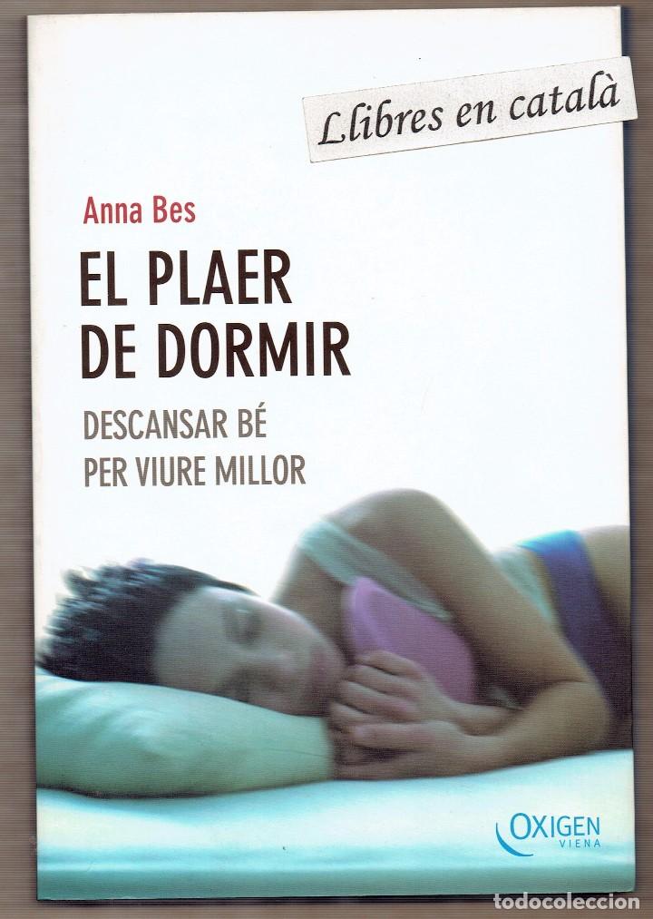 Libros de segunda mano: El plaer de dormir / Anna Bes / Oxigen Viena edicions