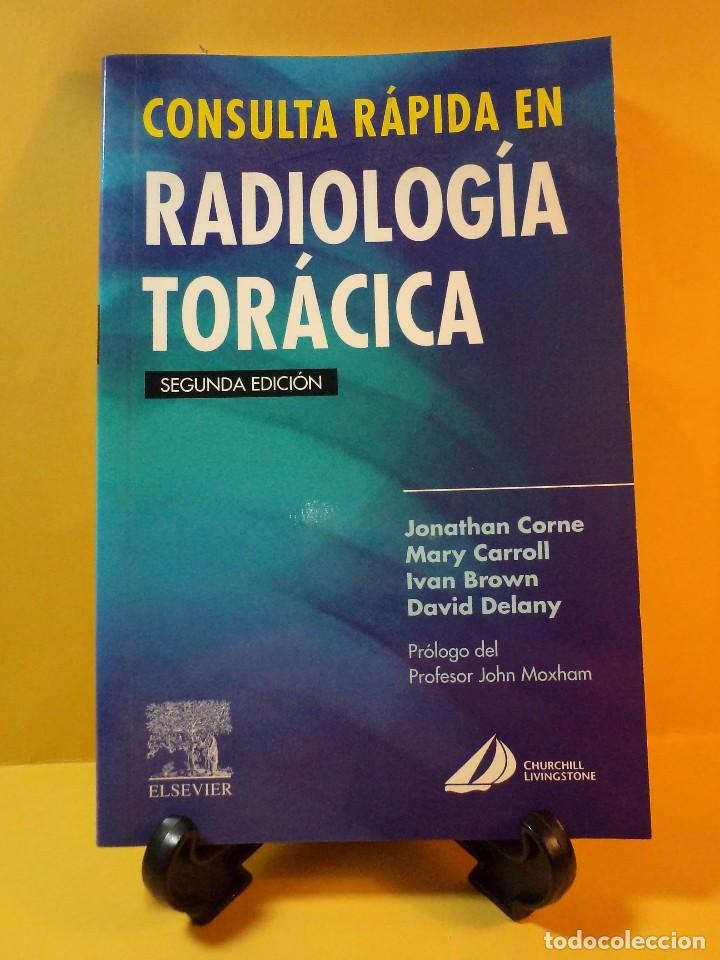 Libri di seconda mano: CONSULTA R&Aacute;PIDA EN RADIOLOG&Iacute;A TOR&Aacute;CICA. CORNE, Jonathan y... Elsevier, 2005, 2&ordf; Ed. ISBN 8481748609