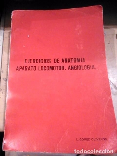 Libros de segunda mano: EJERCICIOS DE ANATOM&Iacute;A: Aparato Locomotor. Angiolog&iacute;a (Madrid, 1974)