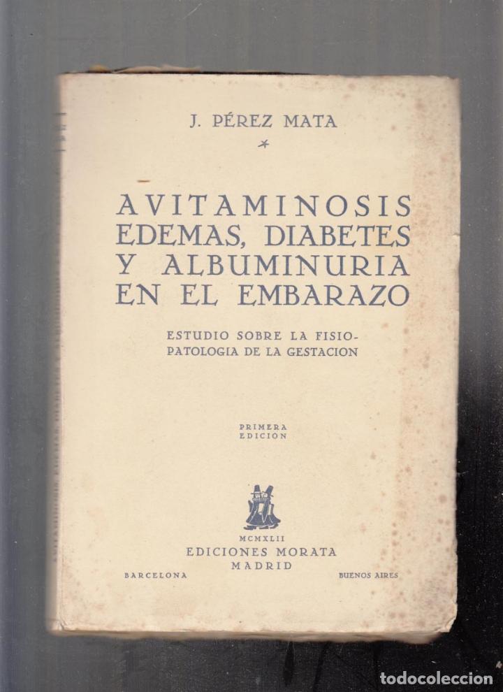 Gebrauchte B&uuml;cher: Avitaminosis, edemas, diabetes y albuminuria en el embarazo. 1.942
