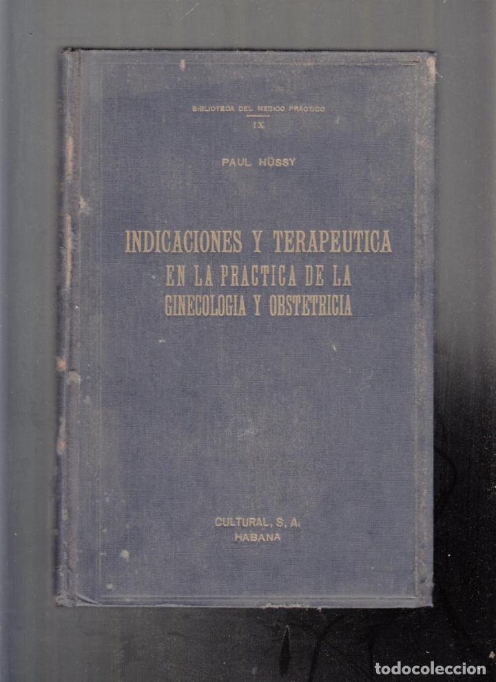 Gebrauchte B&uuml;cher: Indicaciones y terapeutica en la pr&aacute;ctica de la ginecolog&iacute;a y obstetricia. 1.941