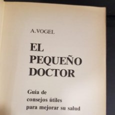 Libros de segunda mano: EL PEQUEÑO DOCTOR,GUÍA DE CONSEJOS ÚTILES PARA MEJORAR SU SALUD,A.VOGEL,ILUSTRADO.. Lote 364566821