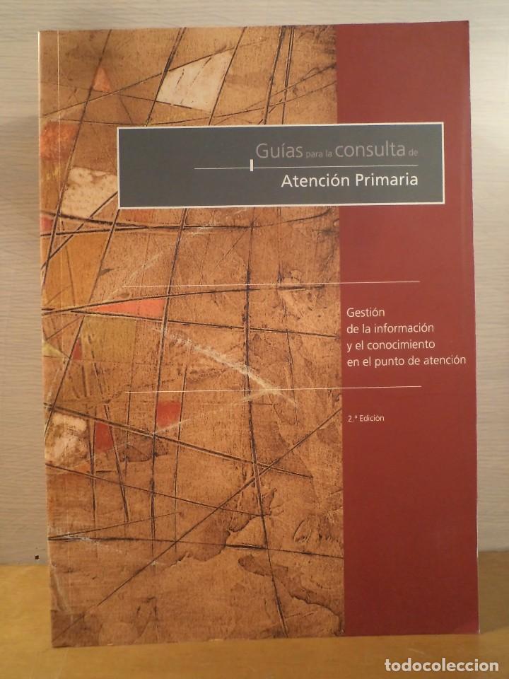 Second hand books: GU&Iacute;AS PARA LA CONSULTA DE ATENCI&Oacute;N PRIMARIA. Edita Casiterides, 2004. 2&ordf; Ed. ampliada y mejorada.