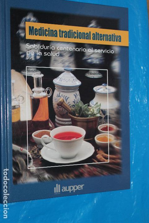 Libri di seconda mano: MEDICINA TRADICIONAL ALTERNATIVA, SABIDURIA CENTENARIA AL SERVICIO DE LA SALUDO, AUPPER