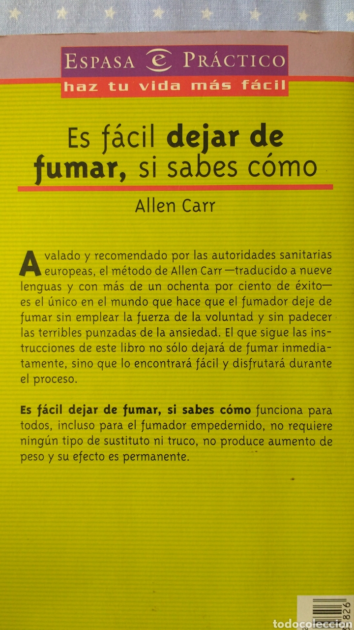 es facil dejar de fumar sin fuerza de voluntad. Allen Carr.