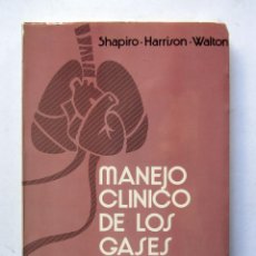 Libros de segunda mano: MANEJO CLÍNICO DE LOS GASES SANGUINEOS. SHAPIRO, HARRISON, WALTON. Lote 89275440