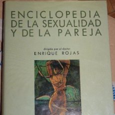Libros de segunda mano: ENCICLOPEDIA DE LA SEXUALIDAD Y DE LA PAREJA. ENRIQUE ROJAS ESPASA CALPE. Lote 89409880