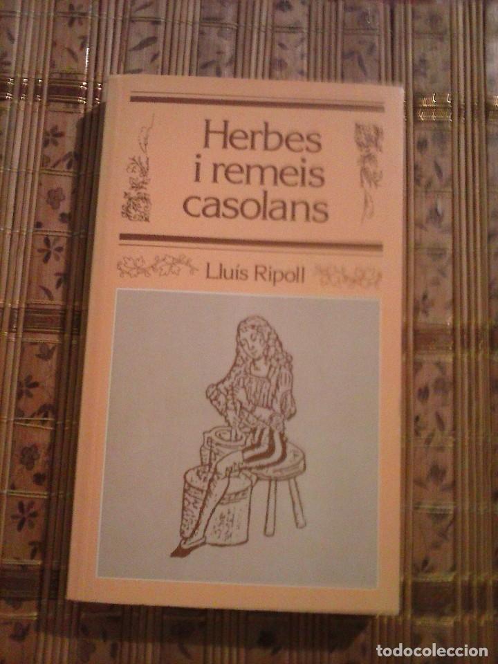 Libros de segunda mano: Herbes i remeis casolans - Llu&iacute;s Ripoll - en catal&agrave; - Foto 1