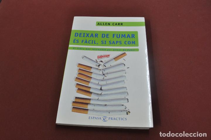Libros de segunda mano: deixar de fumar &eacute;s f&agrave;cil , si saps com - allen carr - AJB - Foto 1