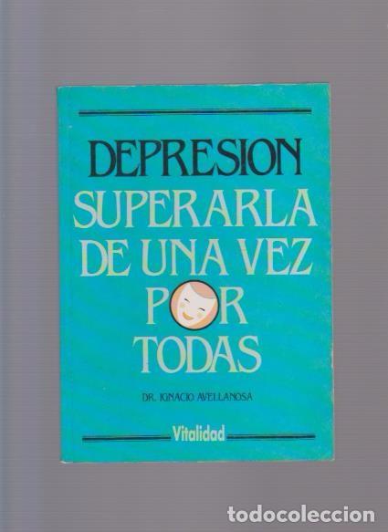 Libros de segunda mano: DEPRESION - SUPERARLA DE UNA VEZ POR TODAS - SUSAETA EDITORIAL 1988