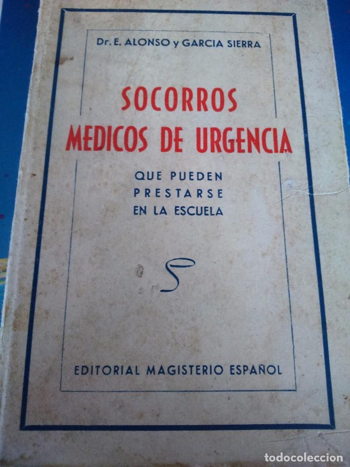 Libri di seconda mano: SOCORROS MEDICOS DE URGENCIA QUE PUEDEN PRESENTARSE EN LA ESCUELA -- ALONSO Y GARCIA SIERRA --