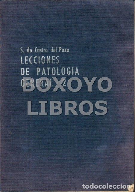 Libros de segunda mano: CASTRO DEL POZO, Sisinio de. Lecciones de Patolog&iacute;a General 2 (ri&ntilde;&oacute;n y v&iacute;as urinarias, sistema nervi