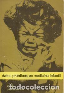 Libros de segunda mano: DATOS PR&Aacute;CTICOS EN MEDICINA INFANTIL. An&oacute;nimo - Foto 1