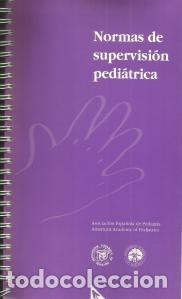 Libros de segunda mano: NORMAS DE SUPERVISI&Oacute;N PEDI&Aacute;TRICA &ndash; VV.AA - Foto 1