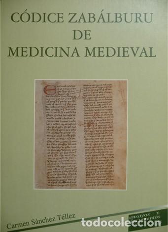 Libri di seconda mano: S&Aacute;NCHEZ T&Eacute;LLEZ, Carmen (Ed.).  C&oacute;dice Zab&aacute;lburu de Medicina Medieval. Edici&oacute;n y transcripci&oacute;n. 1997.