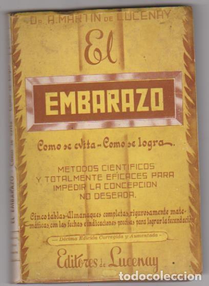 Second hand books: El Embarazo. como se evita como se logra. Dr.A.mart&iacute;n Lucenay. M&eacute;jico  1959. Sin Abrir...