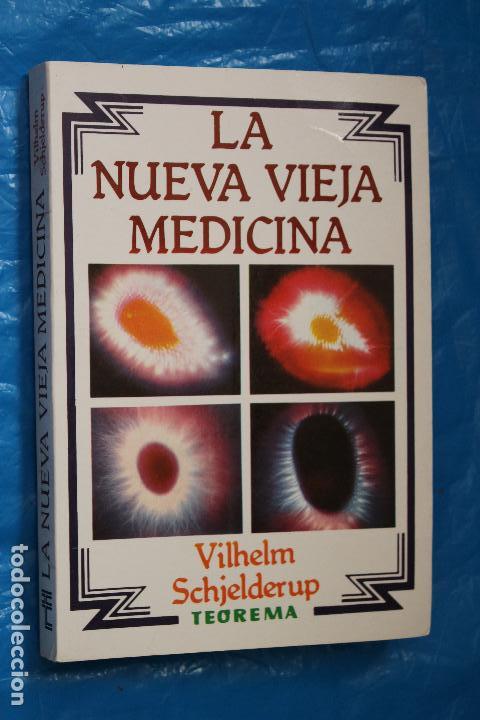 Libri di seconda mano: LA NUEVA VIEJA MEDICINA, VILHELM SCHJELDERUP, EDITORIAL TEOREMA 1984