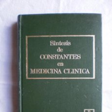 Libros de segunda mano: SINTESIS DE CONSTANTES EN MEDICINA CLINICA. Lote 100130343