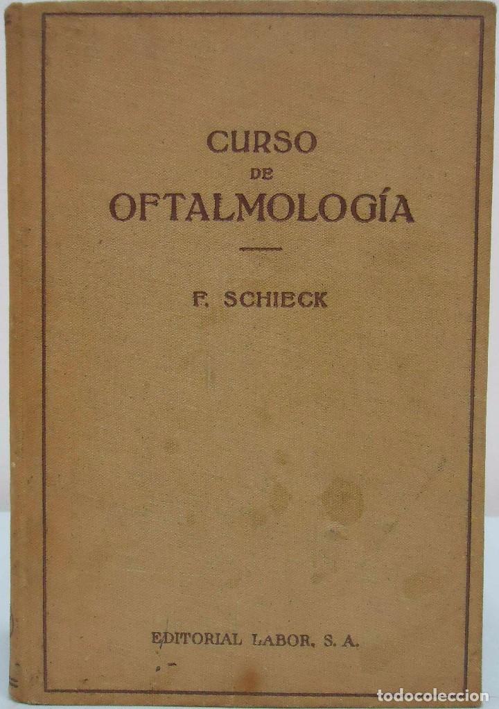 Libros de segunda mano: F. SCHIECK - CURSO DE OFTALMOLOG&Iacute;A. LABOR, 1938. - Foto 1