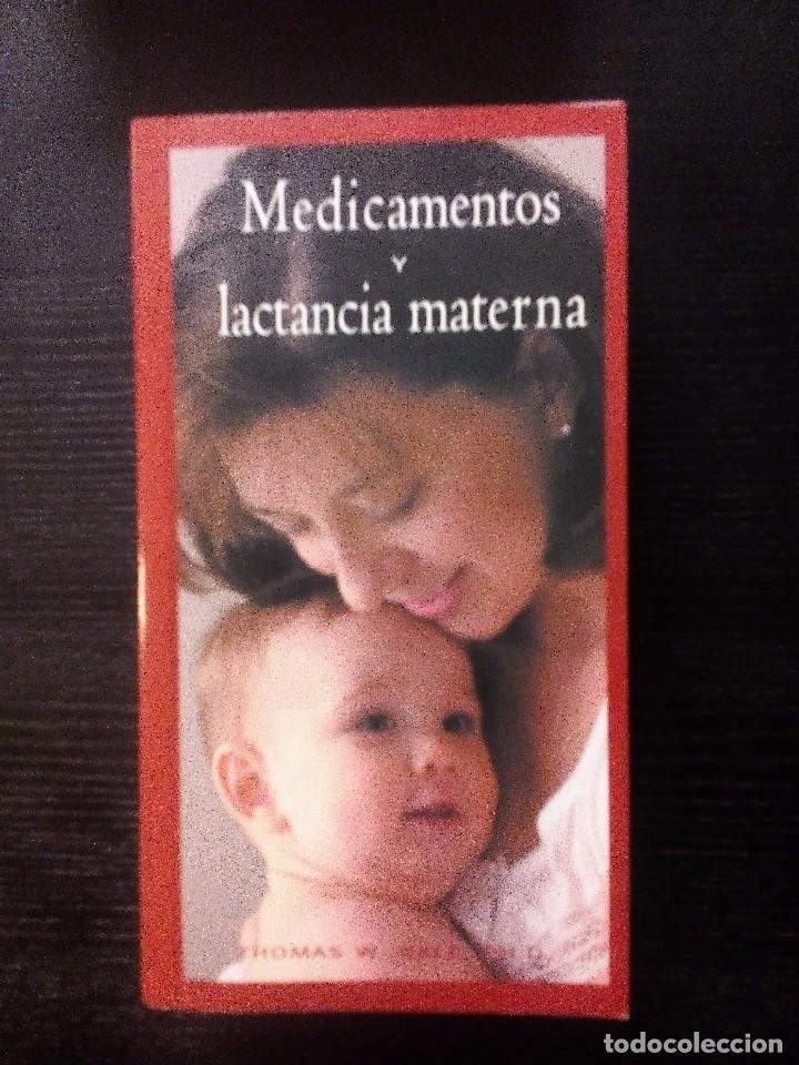 Libri di seconda mano: MEDICAMENTOS Y LACTANCIA MATERNA   MANUAL DE FARMACOLOG&Iacute;A DE LACTANCIA.  THOMAS W. HALE