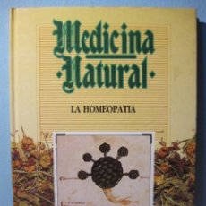 Libros de segunda mano: MEDICINA NATURAL: LA HOMEOPATÍA. EDISAN 1987. SALUD PLANTAS TERAPIAS ALTERNATIVAS FITOTERAPIA