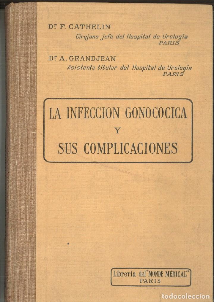 Libri di seconda mano: LA INFECCI&Oacute;N GONOCOCICA Y SUS COMPLICACIONES. Dr. F. Cathelin y Dr. A. Grandjean