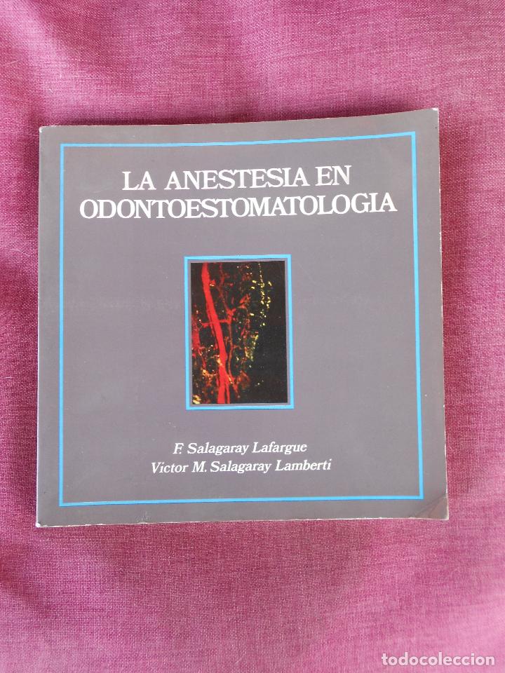 Second hand books: LA ANESTESIA EN ODONTOESTOMATOLOGIA, (F. Y VICTOR M. SALGARAY), HOESCHT IBERICA 1982