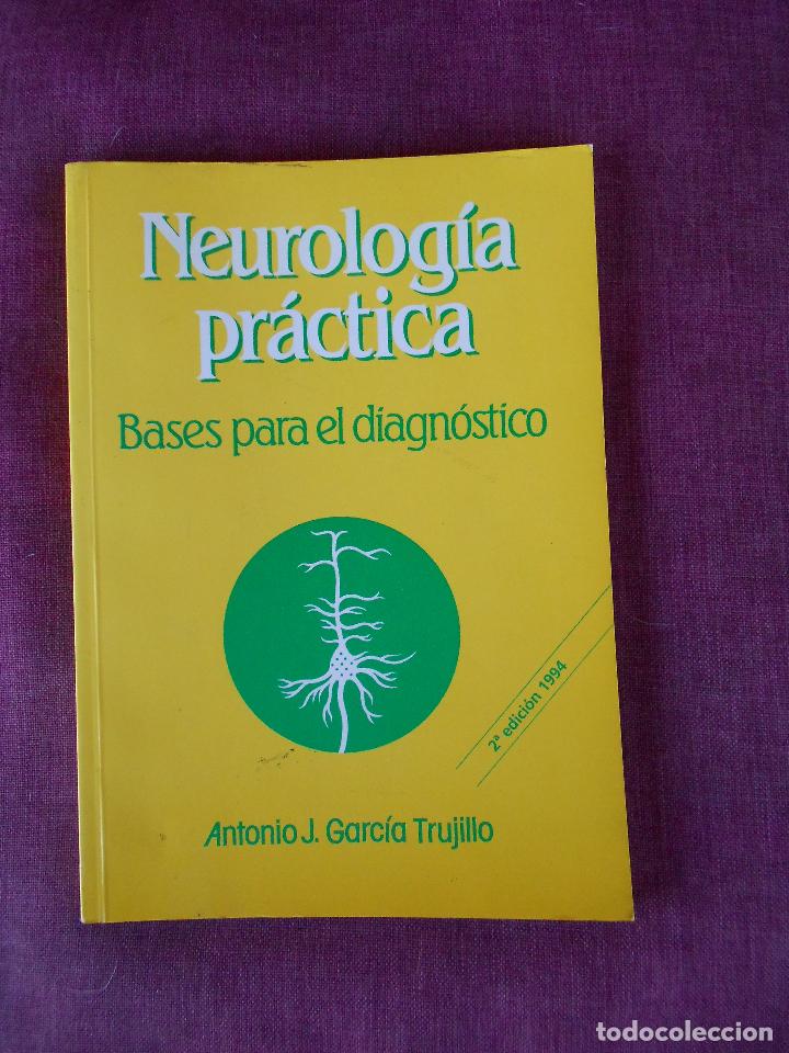 Gebrauchte B&uuml;cher: NEUROLOGIA PR&Aacute;CTICA, BASES PARA EL DIAGNOSTICO (A. J. GARCIA TRUJILLO), EDIKA MED 1994